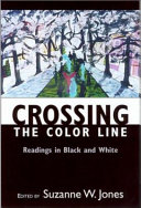 Crossing the color line : readings in Black and white /
