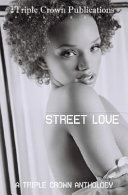Street love : a Triple Crown anthology /