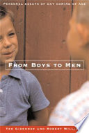 From boys to men : gay men write about growing up /
