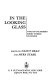 In the looking glass : twenty-one modern short stories by women /