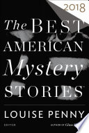 The best American mystery stories 2018 /