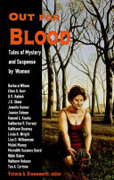 Out for blood : tales of mystery and suspense by women /