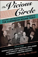 The vicious circle : mystery and crime stories by members of the Algonquin Round Table /
