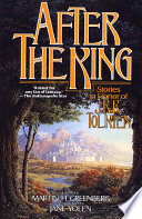 After the king : stories in honor of J.R.R. Tolkien /