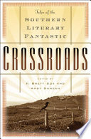 Crossroads : tales of the southern literary fantastic /