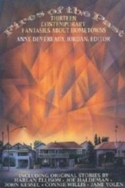 Fires of the past : thirteen contemporary fantasies about hometowns /
