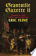 Grantville gazette II : sequels to 1632 /