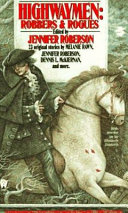 Highwaymen : robbers & rogues /