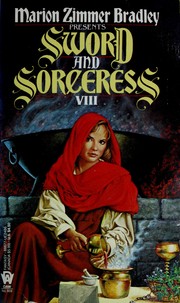 Sword and sorceress VIII : an anthology of heroic fantasy /