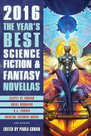 The year's best science fiction & fantasy novellas /