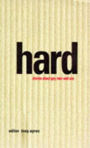 Hard : stories about gay men and sex /