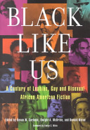 Black like us : a century of lesbian, gay and bisexual African American fiction /