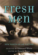Fresh men : new voices in gay fiction /