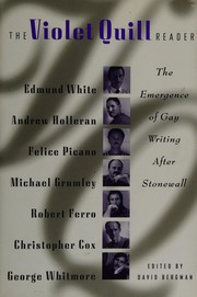 The Violet Quill reader : the emergence of gay writing after Stonewall /