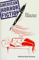American horror fiction : from Brockden Brown to Stephen King /