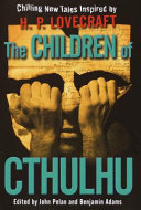 The children of Cthulhu : chilling new tales inspired by H.P. Lovecraft /