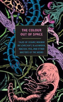 The colour out of space : tales of cosmic horror /