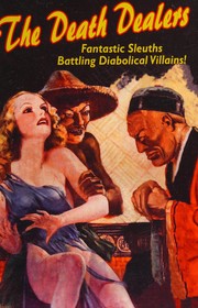 The Death dealers : fantastic sleuths battling diabolical villains.