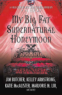 My big fat supernatural honeymoon /