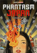 Phantasm Japan : fantasies light and dark, from and about Japan /