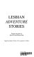 Lesbian adventure stories /