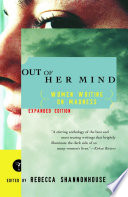 Out of her mind : women writing on madness /