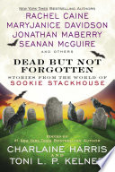 Dead but not forgotten : stories from the world of Sookie Stackhouse /