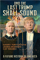 And the last trump shall sound : a future history of America /