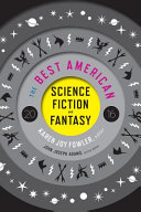 The best American science fiction and fantasy 2016 /