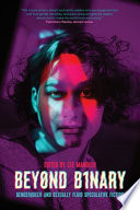 Beyond binary : genderqueer and sexually fluid speculative fiction /