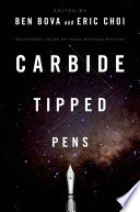 Carbide tipped pens : seventeen tales of hard science fiction /