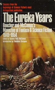 The Eureka years : Boucher and McComas's The Magazine of Fantasy and Science Fiction 1949-54 /