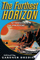 The furthest horizon : SF adventures to the far future /