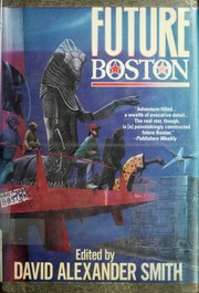 Future Boston : the history of a city, 1990-2100 /