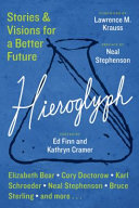 Hieroglyph : stories and visions for a better future /