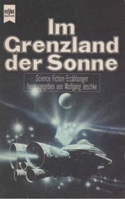 Im Grenzland der Sonne : Science-fiction-Erzählungen /