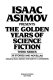 Isaac Asimov presents the golden years of science fiction : third series : 20 stories and novellas /