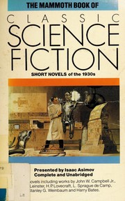 The Mammoth book of classic science fiction : short novels of the 1930s /