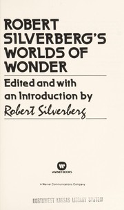 Robert Silverberg's worlds of wonder /