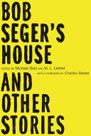 Bob Seger's house and other stories /