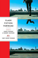 Flash fiction forward : 80 very short stories /