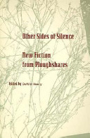 Other sides of silence : new fiction from Ploughshares /