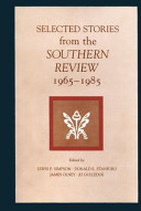 Selected stories from the Southern review, 1965-1985 /