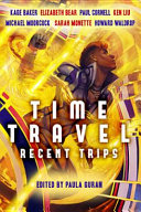 Time travel : recent trips /