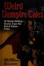 Weird vampire tales : 30 blood-chilling stories from the weird fiction pulps /