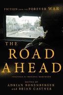 The road ahead : fiction from the forever war /