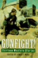 Gunfight! : thirteen western stories /