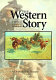 The western story : a chronological treasury /