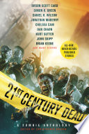 21st century dead : a zombie anthology /