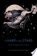A harp in the stars : an anthology of lyric essays /